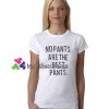 No Pants are The Best Pants T Shirt gift tees unisex adult cool tee shirts