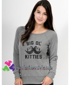 Big Ol Kitties, Funny Cat, Sweatshirt Gift sweater adult unisex cool tee shirts