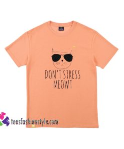 Dont Stress Meowt, Funny Cat, Mothers Day