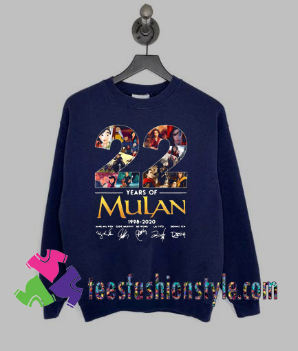 22 years of Mulan Movie 1998-2020 signatures Sweatshirts