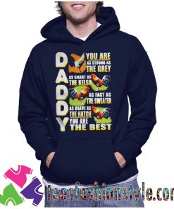 Daddy you are as strong as the grey as smart as the kelso Unisex Hoodie