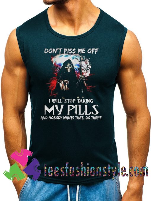 Don't piss me off I will stop taking my pills Halloween Tank Top