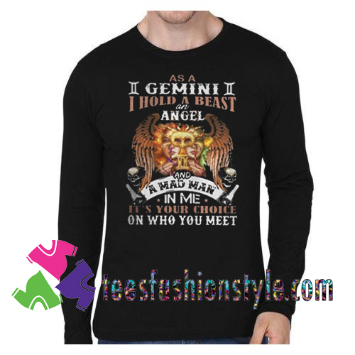 Gemini I Hold A Beast An Angel Sweatshirts