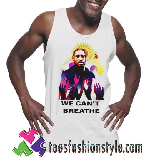George Floyd We Cant Breathe Tank Top For Unisex