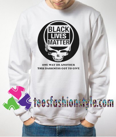 Grateful Dead Black lives matter Sweatshirts