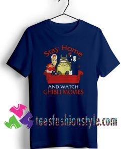 Stay home and watch Ghibli movies T shirt For Unisex