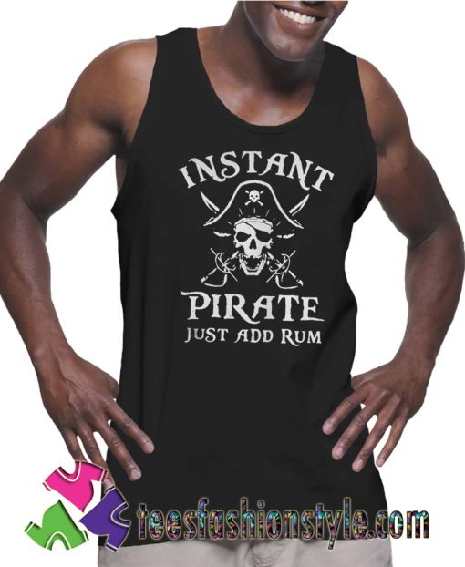 Instant Pirate Just Add Rum Tank Top For Unisex