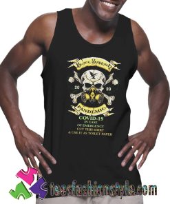 pandemic Covid 19 in case of emergency cut this Tank Top