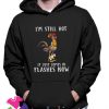 I’m still hot it just comes in flashes now Women Unisex Hoodie