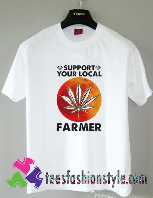 Support Your Local Farmer T shirt By Teesfashionstyle.com
