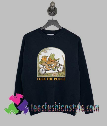 frog and toad fuck the police Sweatshirts By Teesfashionstyle.com