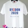 Bye don 2020 T shirt For Unisex By Teesfashionstyle.com