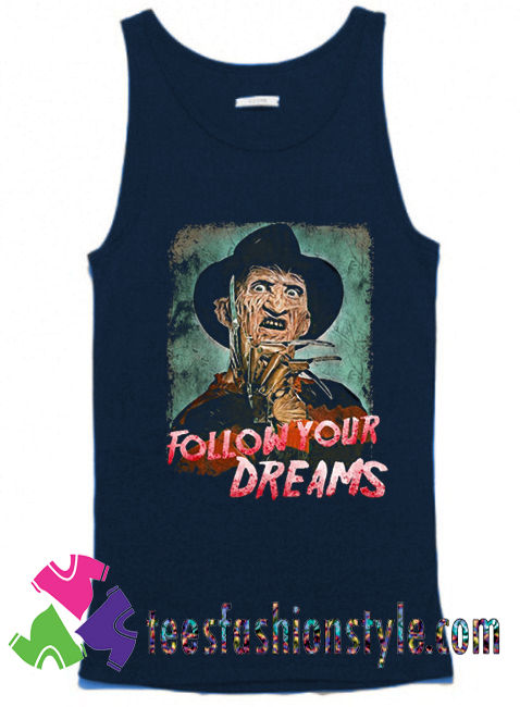 Follow Your Dreams Freddy's Nightmare Elm Halloween Tank Top