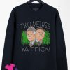 Two metres YA PRICK Classic Adult Sweatshirts By Teesfashionstyle.com
