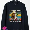 You Are The Ghost Tshirt Vintage Sweatshirts By Teesfashionstyle.com