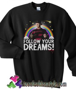 Follow Your Dreams superkiller Sweatshirt